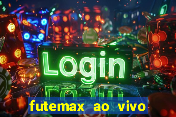 futemax ao vivo futebol ao vivo hoje